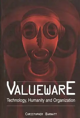 Valueware: Technologia, ludzkość i organizacja - Valueware: Technology, Humanity and Organization