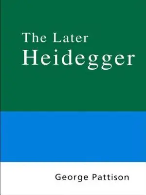 Routledge Philosophy Guidebook to the Later Heidegger (Przewodnik filozoficzny po późniejszym Heideggerze) - Routledge Philosophy Guidebook to the Later Heidegger