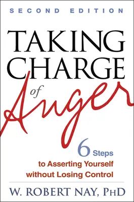 Taking Charge of Anger: Sześć kroków do wyrażania siebie bez utraty kontroli - Taking Charge of Anger: Six Steps to Asserting Yourself Without Losing Control