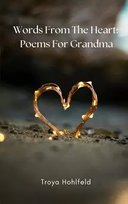 Słowa z serca: Wiersze dla babci - Words From The Heart: Poems For Grandma