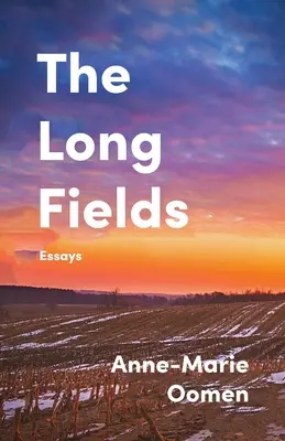 The Long Fields: Eseje - The Long Fields: Essays