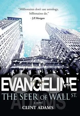 EVANGELINE Jasnowidz z Wall St. - EVANGELINE The Seer of Wall St.