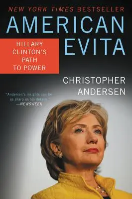 Amerykańska Evita: Droga Hillary Clinton do władzy - American Evita: Hillary Clinton's Path to Power