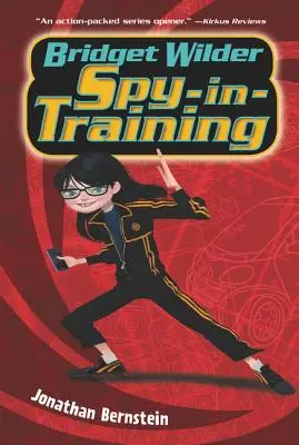 Bridget Wilder: Szpieg na szkoleniu - Bridget Wilder: Spy-In-Training