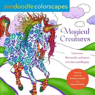 Zendoodle Colorscapes: Magiczne stworzenia: Jednorożce, syreny i inne do pokolorowania i wyświetlenia - Zendoodle Colorscapes: Magical Creatures: Unicorns, Mermaids, and More to Color and Display