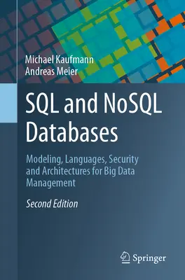 Bazy danych SQL i Nosql: Modelowanie, języki, bezpieczeństwo i architektury zarządzania dużymi zbiorami danych - SQL and Nosql Databases: Modeling, Languages, Security and Architectures for Big Data Management