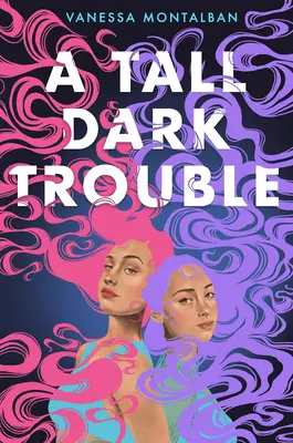 A Tall Dark Trouble