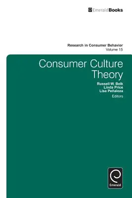 Teoria kultury konsumpcyjnej - Consumer Culture Theory