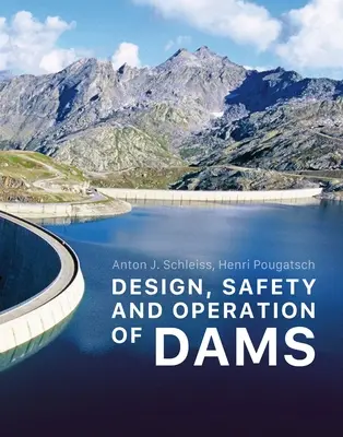 Projektowanie, bezpieczeństwo i eksploatacja zapór wodnych - Design, Safety and Operation of Dams