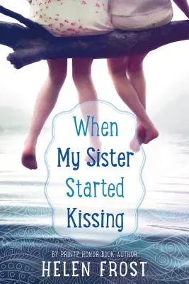 Kiedy moja siostra zaczęła się całować - When My Sister Started Kissing