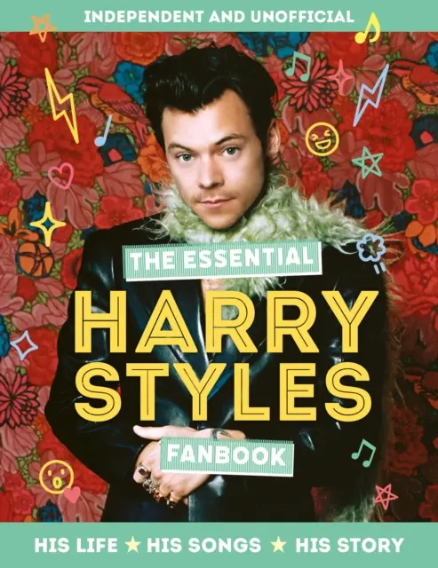 Essential Harry Styles Fanbook - Jego życie - Jego piosenki - Jego historia - Essential Harry Styles Fanbook - His Life - His Songs - His Story