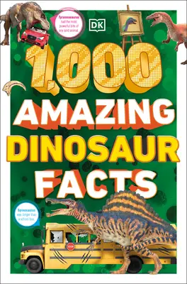 1000 niesamowitych faktów o dinozaurach: Niewiarygodne fakty o dinozaurach - 1,000 Amazing Dinosaurs Facts: Unbelievable Facts about Dinosaurs