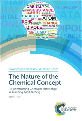 Natura koncepcji chemicznej: Rekonstrukcja wiedzy chemicznej w nauczaniu i uczeniu się - The Nature of the Chemical Concept: Re-Constructing Chemical Knowledge in Teaching and Learning