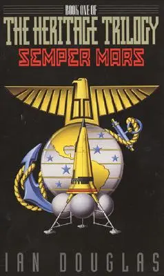 Semper Mars: Księga pierwsza trylogii Dziedzictwo - Semper Mars: Book One of the Heritage Trilogy