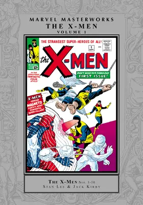 Marvel Masterworks: The X-Men vol. 1 - Marvel Masterworks: The X-Men Vol. 1