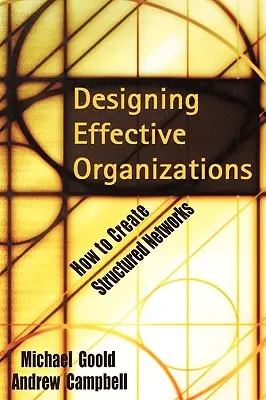 Projektowanie skutecznych organizacji: Jak tworzyć ustrukturyzowane sieci - Designing Effective Organizations: How to Create Structured Networks