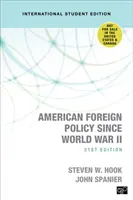 Amerykańska polityka zagraniczna od II wojny światowej - międzynarodowe wydanie dla studentów - American Foreign Policy Since World War II - International Student Edition