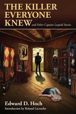 Zabójca, którego wszyscy znali i inne historie kapitana Leopolda - The Killer Everyone Knew and Other Captain Leopold Stories