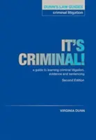 Dunn's Law Guides: Postępowanie karne Wydanie 2 - To przestępstwo! - Dunn's Law Guides: Criminal Litigation 2nd Edition - It's Criminal!