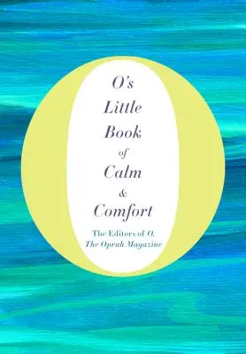 O's Little Book of Calm & Comfort (Mała księga spokoju i komfortu) - O's Little Book of Calm & Comfort