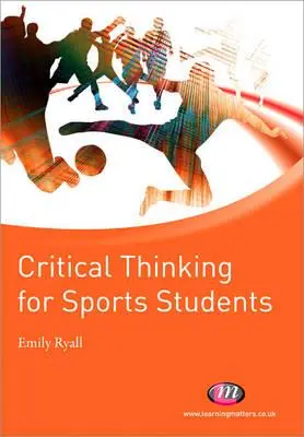 Krytyczne myślenie dla studentów kierunków sportowych - Critical Thinking for Sports Students