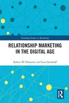 Marketing relacji w erze cyfrowej - Relationship Marketing in the Digital Age