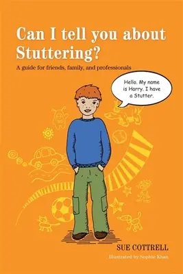 Czy mogę ci powiedzieć o jąkaniu? Przewodnik dla przyjaciół, rodziny i profesjonalistów - Can I Tell You about Stuttering?: A Guide for Friends, Family, and Professionals
