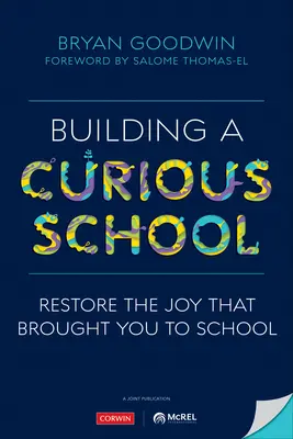 Budowanie ciekawej szkoły: Przywróć radość, która przywiodła cię do szkoły - Building a Curious School: Restore the Joy That Brought You to School