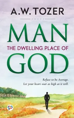 Człowiek: mieszkanie Boga - Man: The Dwelling Place of God