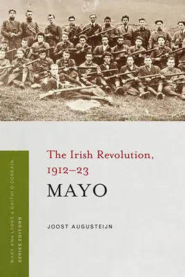 Mayo: Irlandzka rewolucja, 1912-23 - Mayo: The Irish Revolution, 1912-23