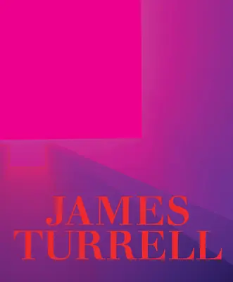 James Turrell: Retrospektywa - James Turrell: A Retrospective