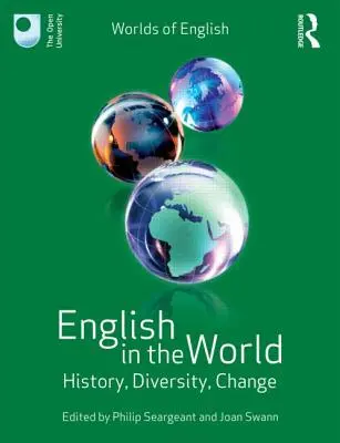 Angielski na świecie: historia, różnorodność, zmiany - English in the World: History, Diversity, Change