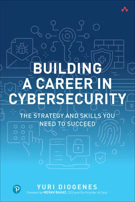 Budowanie kariery w dziedzinie cyberbezpieczeństwa: Strategia i umiejętności niezbędne do osiągnięcia sukcesu - Building a Career in Cybersecurity: The Strategy and Skills You Need to Succeed