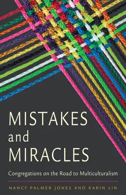 Błędy i cuda: Kongregacje na drodze do wielokulturowości - Mistakes and Miracles: Congregations on the Road to Multiculturalism