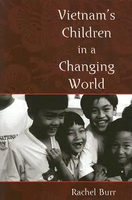 Dzieci Wietnamu w zmieniającym się świecie - Vietnam's Children in a Changing World