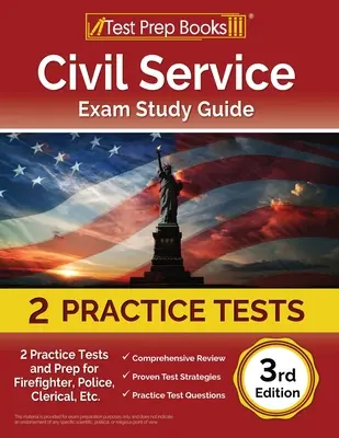 Przewodnik po egzaminie służby cywilnej: 2 testy praktyczne i przygotowanie dla strażaków, policji, urzędników itp. [3rd Edition] - Civil Service Exam Study Guide: 2 Practice Tests and Prep for Firefighter, Police, Clerical, Etc. [3rd Edition]