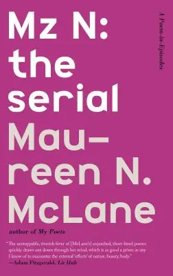 Mz N: The Serial: Wiersz w odcinkach - Mz N: The Serial: A Poem-In-Episodes