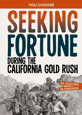 Poszukiwanie szczęścia podczas gorączki złota w Kalifornii: Przygoda historyczna - Seeking Fortune During the California Gold Rush: A History Seeking Adventure