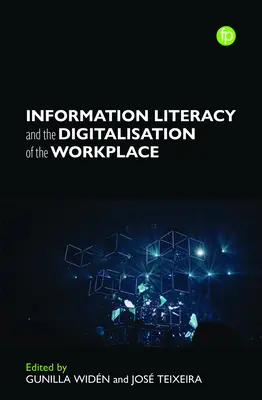 Kompetencje informacyjne i cyfryzacja miejsca pracy - Information Literacy and the Digitalization of the Workplace