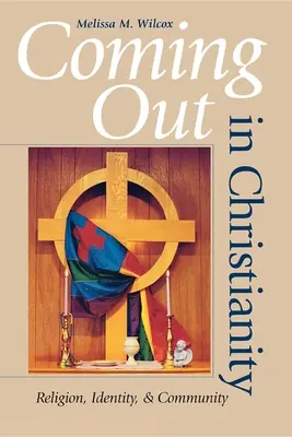 Coming Out w chrześcijaństwie: Religia, tożsamość i społeczność - Coming Out in Christianity: Religion, Identity, and Community