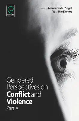 Genderowe perspektywy konfliktów i przemocy, część A - Gendered Perspectives on Conflict and Violence, Part A