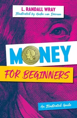 Pieniądze dla początkujących: Ilustrowany przewodnik - Money for Beginners: An Illustrated Guide