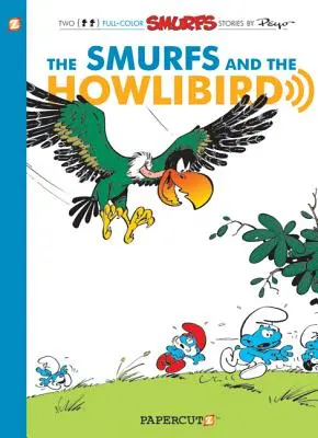 Smerfy #6: Smerfy i Wyjec: Smerfy i Wyjec - The Smurfs #6: Smurfs and the Howlibird: The Smurfs and the Howlibird