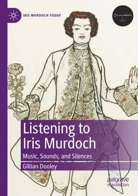 Słuchając Iris Murdoch: muzyka, dźwięki i cisza - Listening to Iris Murdoch: Music, Sounds, and Silences