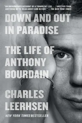 Down and Out in Paradise: Życie Anthony'ego Bourdaina - Down and Out in Paradise: The Life of Anthony Bourdain