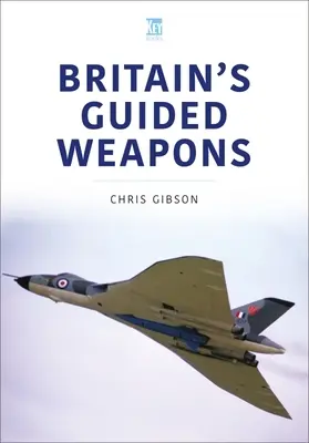 Brytyjska broń kierowana - Britain's Guided Weapons