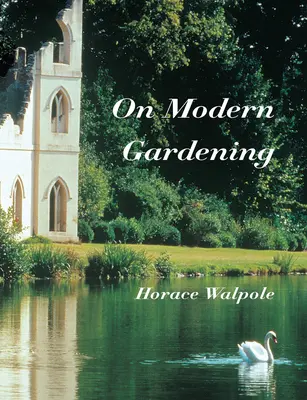 O nowoczesnym ogrodnictwie - On Modern Gardening