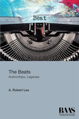 The Beats: Autorstwo, Dziedzictwo - The Beats: Authorships, Legacies