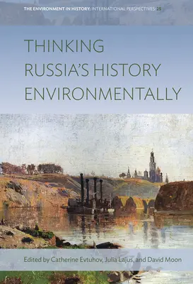 Środowiskowe myślenie o historii Rosji - Thinking Russia's History Environmentally