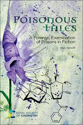 Trujące opowieści: Kryminalistyczne badanie trucizn w literaturze pięknej - Poisonous Tales: A Forensic Examination of Poisons in Fiction